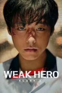Weak Hero Class 1 (Season 1 & 2) Dual Audio {Hindi-English} Netflix-Series 480p | 720p | 1080p WEB-DL