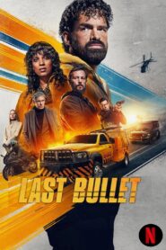 Last Bullet (2025) WEB-DL Dual Audio {Hindi-English} 480p [400MB] | 720p [1.2GB] | 1080p [4.5GB]