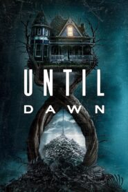 Until Dawn (2025) WEB-DL [Hindi (DD5.1) & English] 1080p 720p & 480p Dual Audio [x264/10Bit-HEVC] | Full Movie
