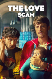 The Love Scam (2025) WEB-DL [Hindi (ORG 5.1) & English] 4k 2160p 1080p 720p & 480p Dual Audio [x264/10Bit-HEVC] | Full Movie