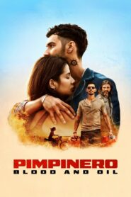 Pimpinero: Blood and Oil (2024) Dual Audio {Hindi-English} WEB-DL 480p [450MB] | 720p [1.2GB] | 1080p [2.8GB] | 2160p 4K SDR