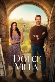 La Dolce Villa (2025) WEB-DL [Hindi (ORG 5.1) & English] 1080p 720p & 480p Dual Audio [x264/ESubs] | Full Movie