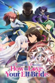 An Archdemon’s Dilemma: How to Love Your Elf Bride (Season 1) Hindi Dubbed (ORG) [Triple Audio] WEB-DL 1080p 720p 480p HD [2024– Anime Series] [Episode 07 Added !]